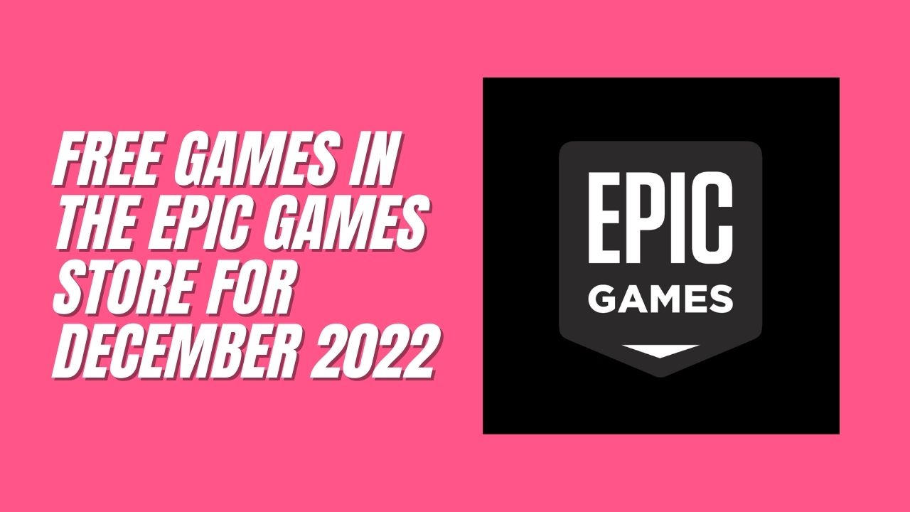 List of leaked free games in the Epic Games Store 2022