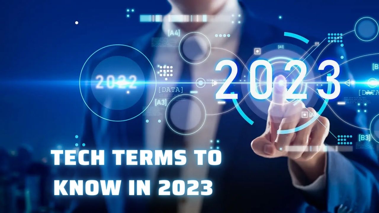 Here is a list of the most important tech terms to know in 2023